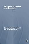 Emergence in Science and Philosophy (Routledge Studies in the Philosophy of Science)