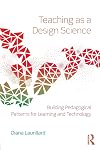Teaching as a Design Science: Building Pedagogical Patterns for Learning and Technology