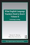 What English Language Teachers Need to Know Volume I: Understanding Learning