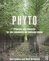 Phyto: Principles and Resources for Site Remediation and Landscape Design