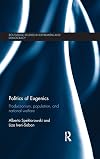 Politics of Eugenics: Productionism, Population, and National Welfare (Extremism and Democracy)