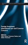 Foreign Investment, International Law and Common Concerns (Routledge Research in International Economic Law)