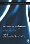 The Contradictions of Austerity: The Socio-Economic Costs of the Neoliberal Baltic Model (Routledge Studies in the European Economy)