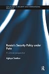 Russia's Security Policy under Putin: A critical perspective