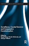 Surveillance, Counter-Terrorism and Comparative Constitutionalism (Routledge Research in Terrorism and the Law)
