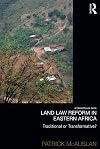 Land law reform in East Africa, traditional or transformative? a critical review of 50 years of land law reform in Eastern Africa,1961-2011