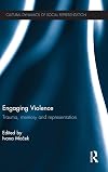 Engaging violence : trauma, memory and representation