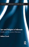 Law and Religion in Indonesia: Conflict and the courts in West Java (Routledge Contemporary Southeast Asia Series)