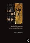 Text and Image: A Critical Introduction to the Visual/Verbal Divide