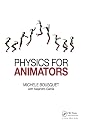 Physics for Animators