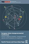 European Union intergovernmental conferences : domestic preference formation, transgovernmental networks and the dynamics of compromise