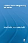Gender Inclusive Engineering Education (Routledge Research in Education)