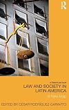 Law and Society in Latin America: A New Map (Law, Development and Globalization)