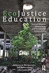 EcoJustice Education: Toward Diverse, Democratic, and Sustainable Communities