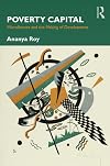 Poverty Capital: Microfinance and the Making of Development