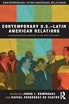 Contemporary U.S.-Latin American Relations: Cooperation or Conflict in the 21st Century?