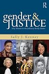 Gender and Justice: Why Women in the Judiciary Really Matter