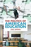 The Politics of American Education