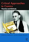 Critical Approaches to Comics: Theories and Methods