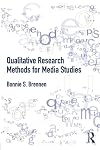 Qualitative Research Methods for Media Studies