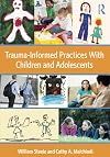 Trauma-Informed Practices With Children and Adolescents