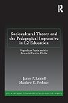 Sociocultural theory and the pedagogical imperative in L2 education : Vygotskian praxis and the research/practice divide