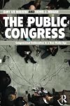 The Public Congress: Congressional Deliberation in a New Media Age