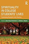 Spirituality in College Students' Lives: Translating Research into Practice
