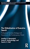 The globalization of executive search : professional services strategy and dynamics in the contemporary world