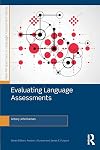 Evaluating Language Assessments (New Perspectives on Language Assessment Series)
