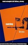 Naming Silenced Lives: Personal Narratives and the Process of Educational Change