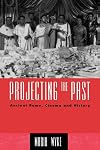 Projecting the Past: Ancient Rome, Cinema and History