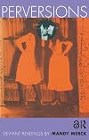 Perversions: Deviant Readings by Mandy Merck