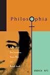 Philosophia: The Thought of Rosa Luxemborg, Simone Weil, and Hannah Arendt