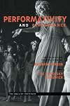 Performativity and Performance (Essays from the English Institute)