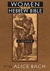 Women in the Hebrew Bible: A Reader