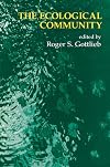 The ecological community : environmental challenges for philosophy, politics, and morality