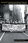 Community Activism and Feminist Politics: Organizing Across Race, Class, and Gender