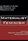 Materialist Feminism: A Reader in Class, Difference, and Women's Lives
