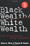 Black Wealth/ White Wealth: A New Perspective on Racial Inequality