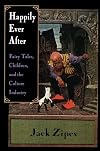Happily Ever After: Fairy Tales, Children, and the Culture Industry