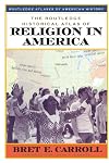 The Routledge Historical Atlas of Religion in America