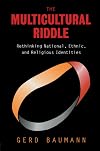 The Multicultural Riddle: Rethinking National, Ethnic and Religious Identities (Zones of Religion)