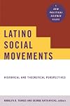 Latino Social Movements: Historical and Theoretical Perspectives (New Political Science)