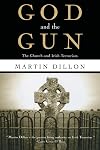 God and the Gun: The Church and Irish Terrorism