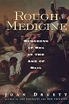 Rough Medicine: Surgeons at Sea in the Age of Sail