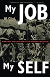My Job, My Self: Work and the Creation of the Modern Individual