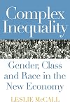 Complex inequality : gender, class, and race in the new economy