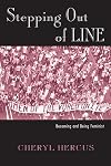 Stepping Out of Line: Becoming and Being Feminist (Perspectives on Gender)