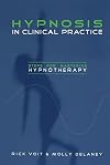 Hypnosis in Clinical Practice: Steps for Mastering Hypnotherapy